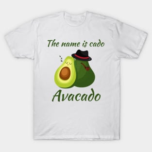 The name is Avacado T-Shirt